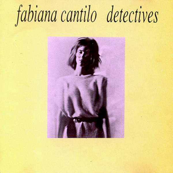 Con el apoyo de Charly García y Fito Páez, Fabiana Cantilo lanzaba hace 35 años «Detectives», su debut solista