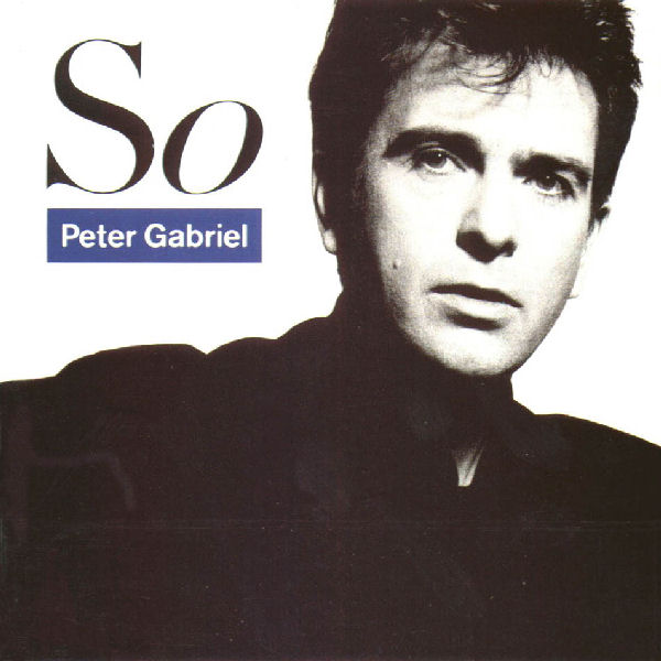 Hoy cumple 30 años el álbum «So», de Peter Gabriel